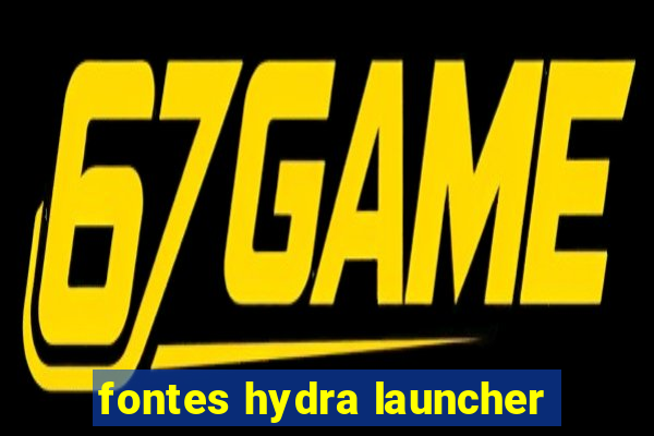 fontes hydra launcher